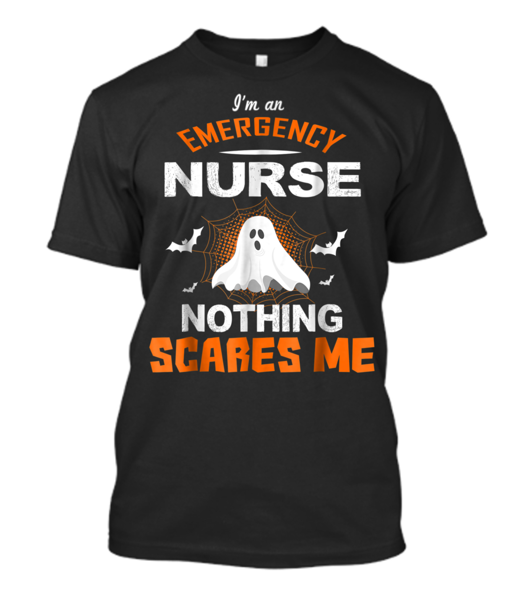 I'm An Emergency Nurse Nothing Scares Me Ghost Halloween T-Shirt