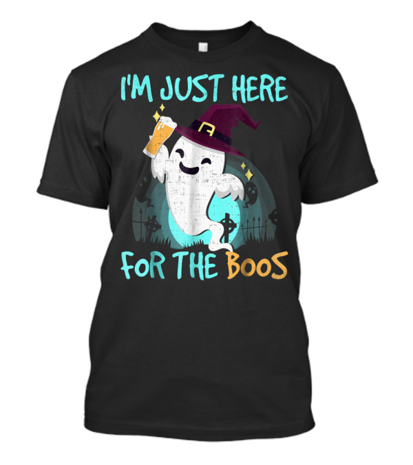 I'm Just Here For The Boos Halloween Ghost With Witch Hat And Beer T-Shirt