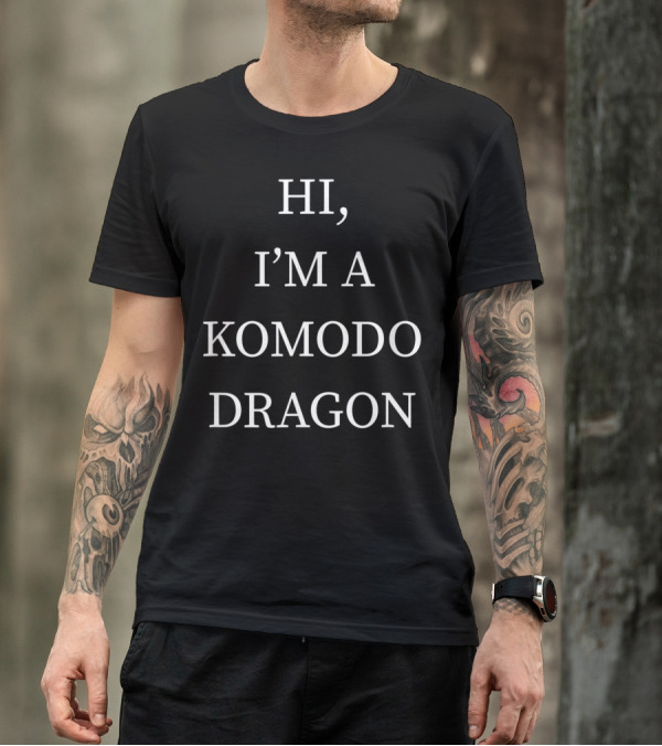 Hi I'm A Komodo Dragon Halloween Funny Last T-Shirt