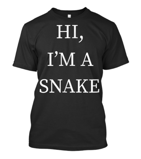 Hi, I'm A Snake Halloween Costume Funny Last T-Shirt