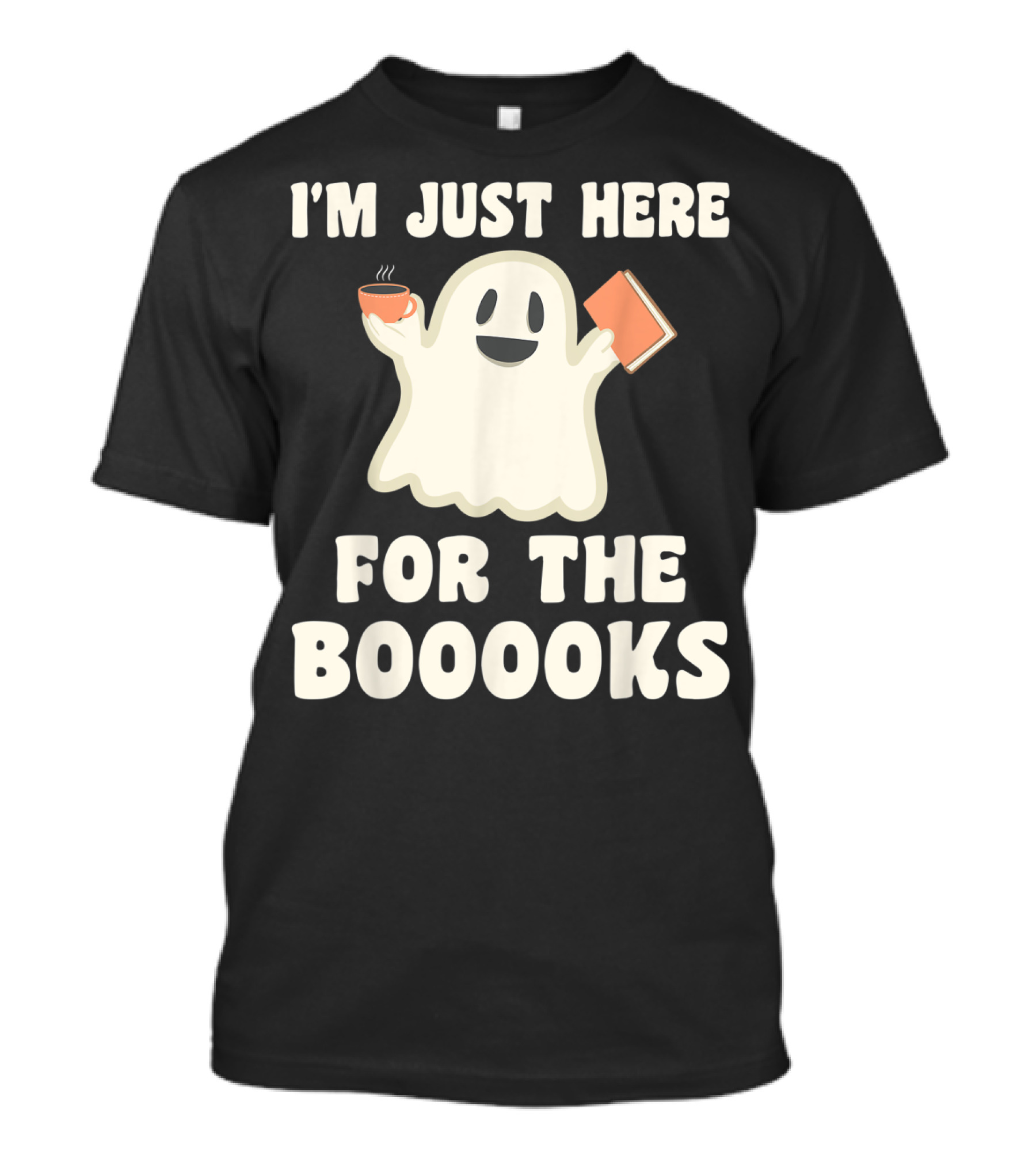 I'm Just Here For The Booooks Ghost Coffee Book Reading T-Shirt