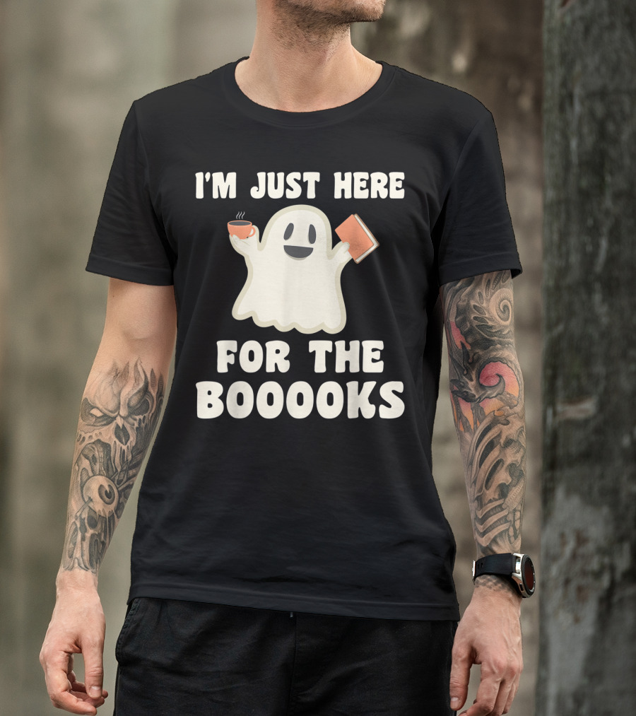 I'm Just Here For The Booooks Ghost Coffee Book Reading T-Shirt