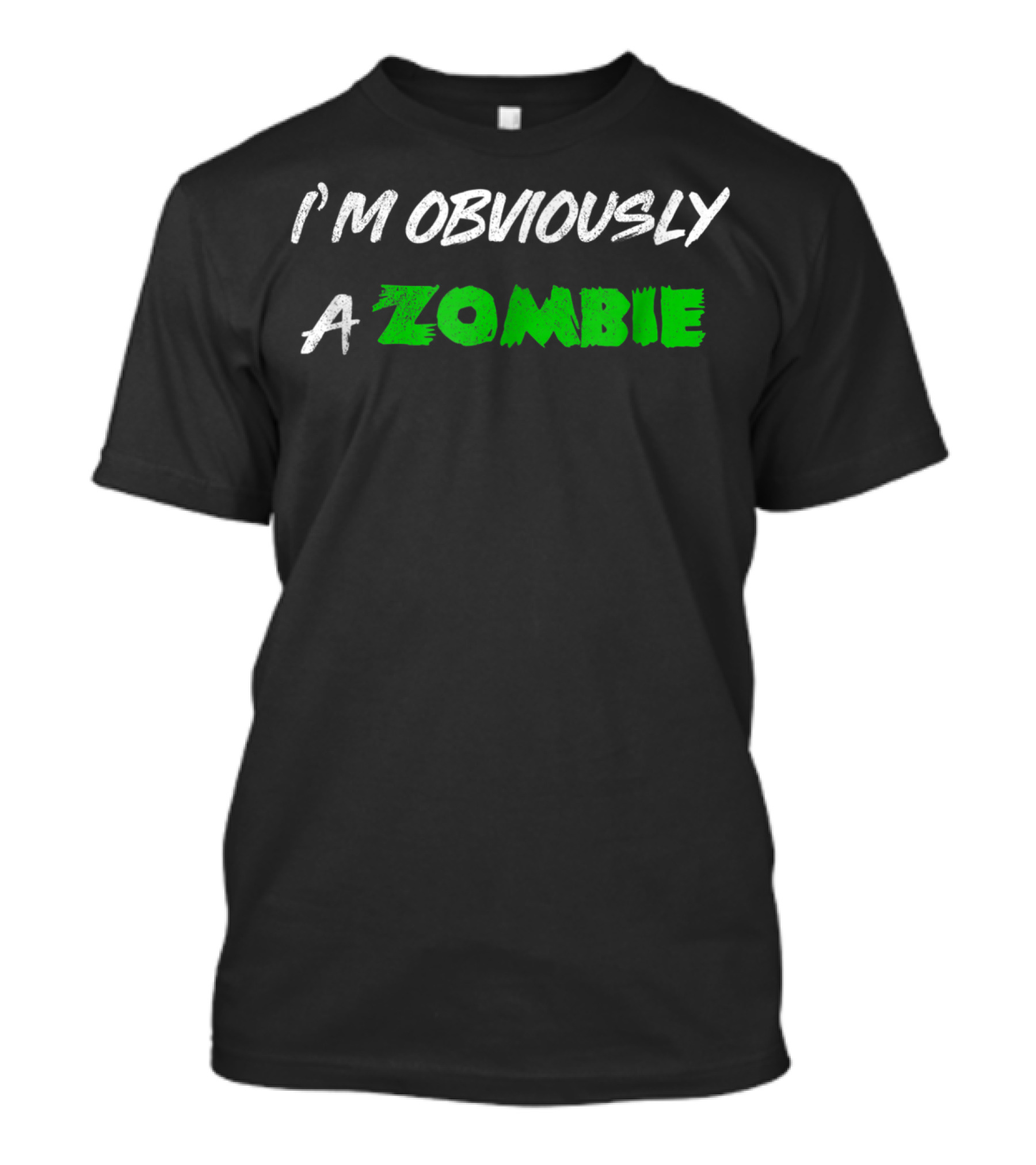I'm Obviously A Zombie T-Shirt