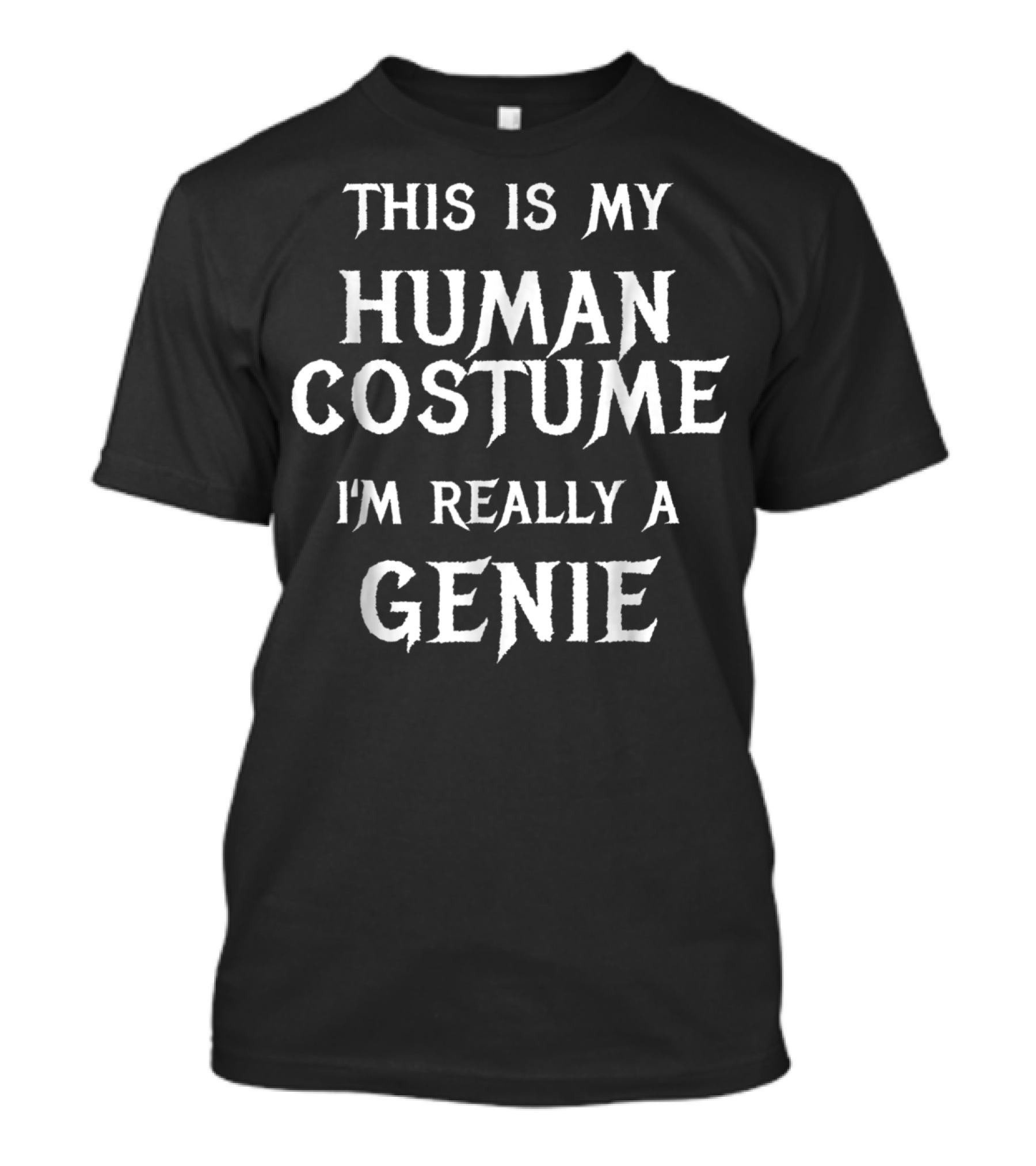 This Is My Human Costume I'm Really A Genie T-Shirt