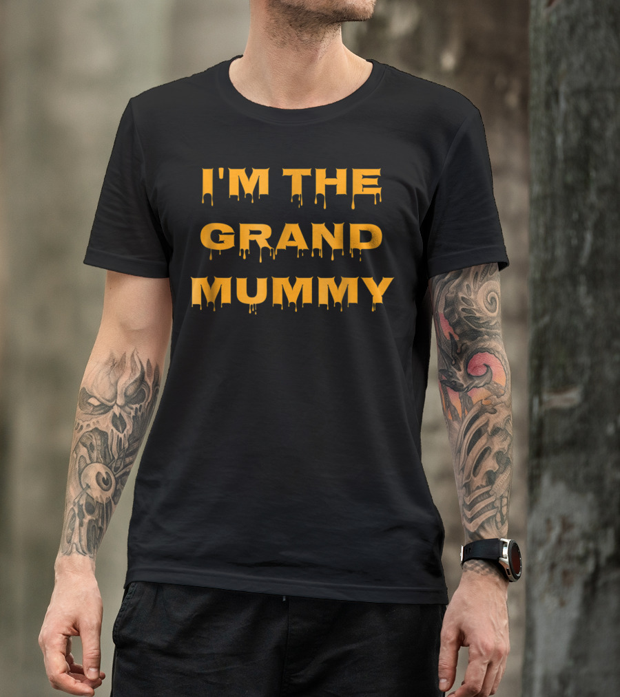 I'm The Grand Mummy Halloween T-Shirt