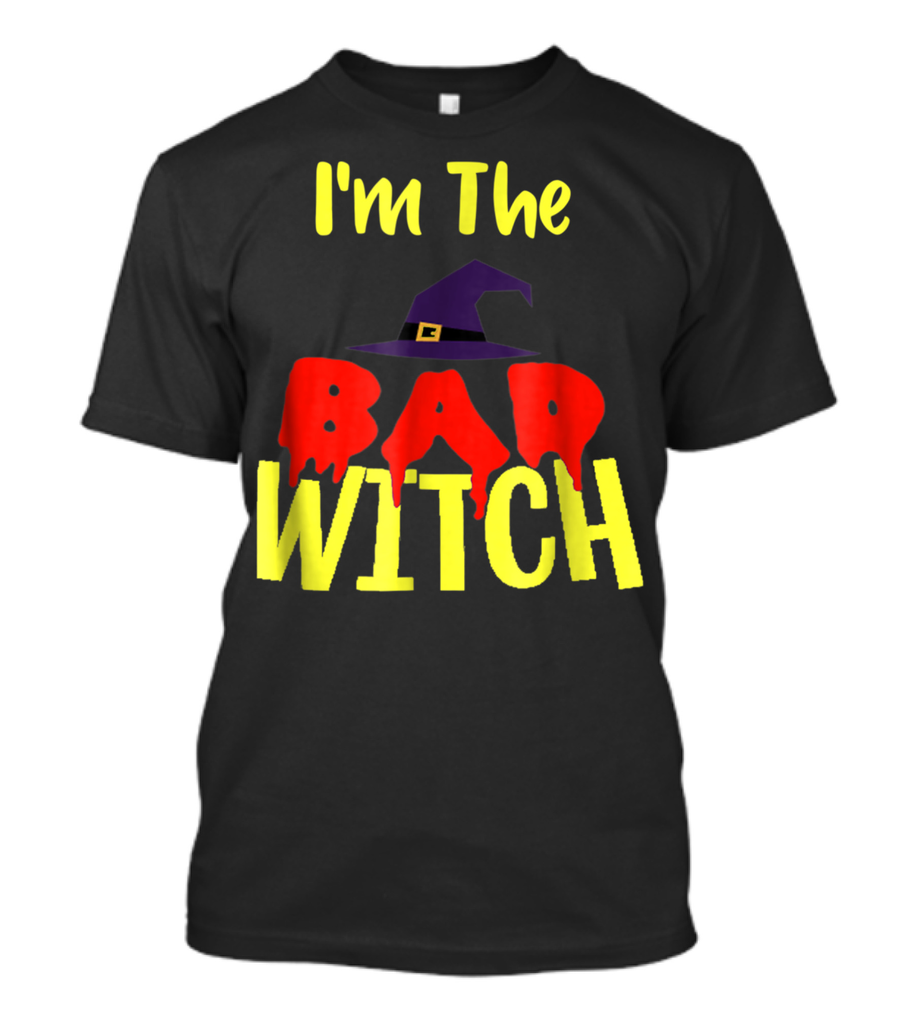 I'm The Bad Witch Halloween Hat T-Shirt