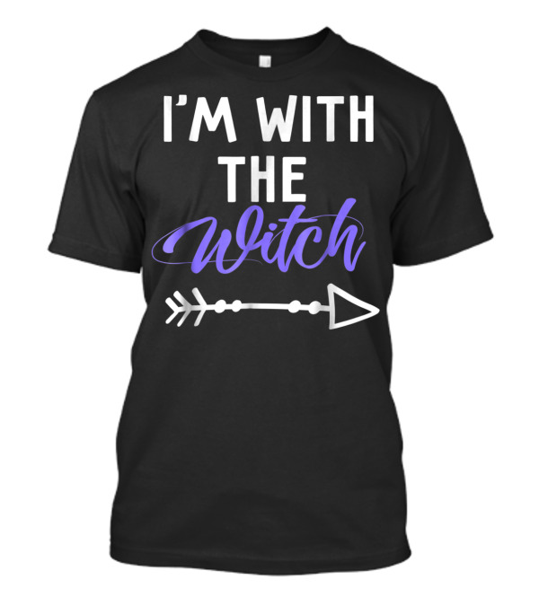 I'm With The Witch Arrow Funny Halloween T-Shirt