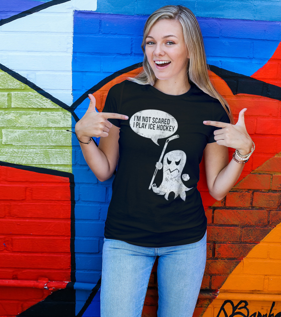 I'm Not Scared I Play Ice Hockey Stick Ghost T-Shirt