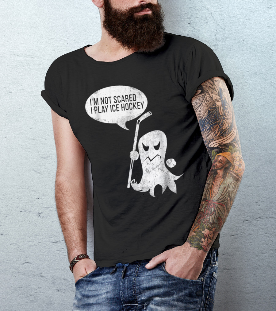 I'm Not Scared I Play Ice Hockey Stick Ghost T-Shirt