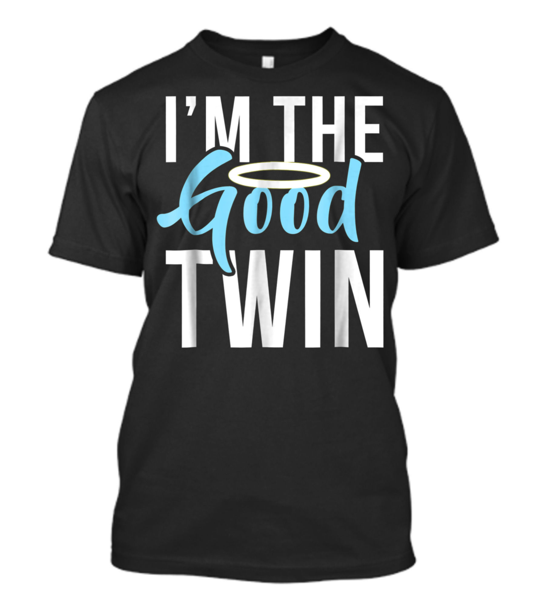 I'm The Good Twin Angelic Humor Halloween T-Shirt