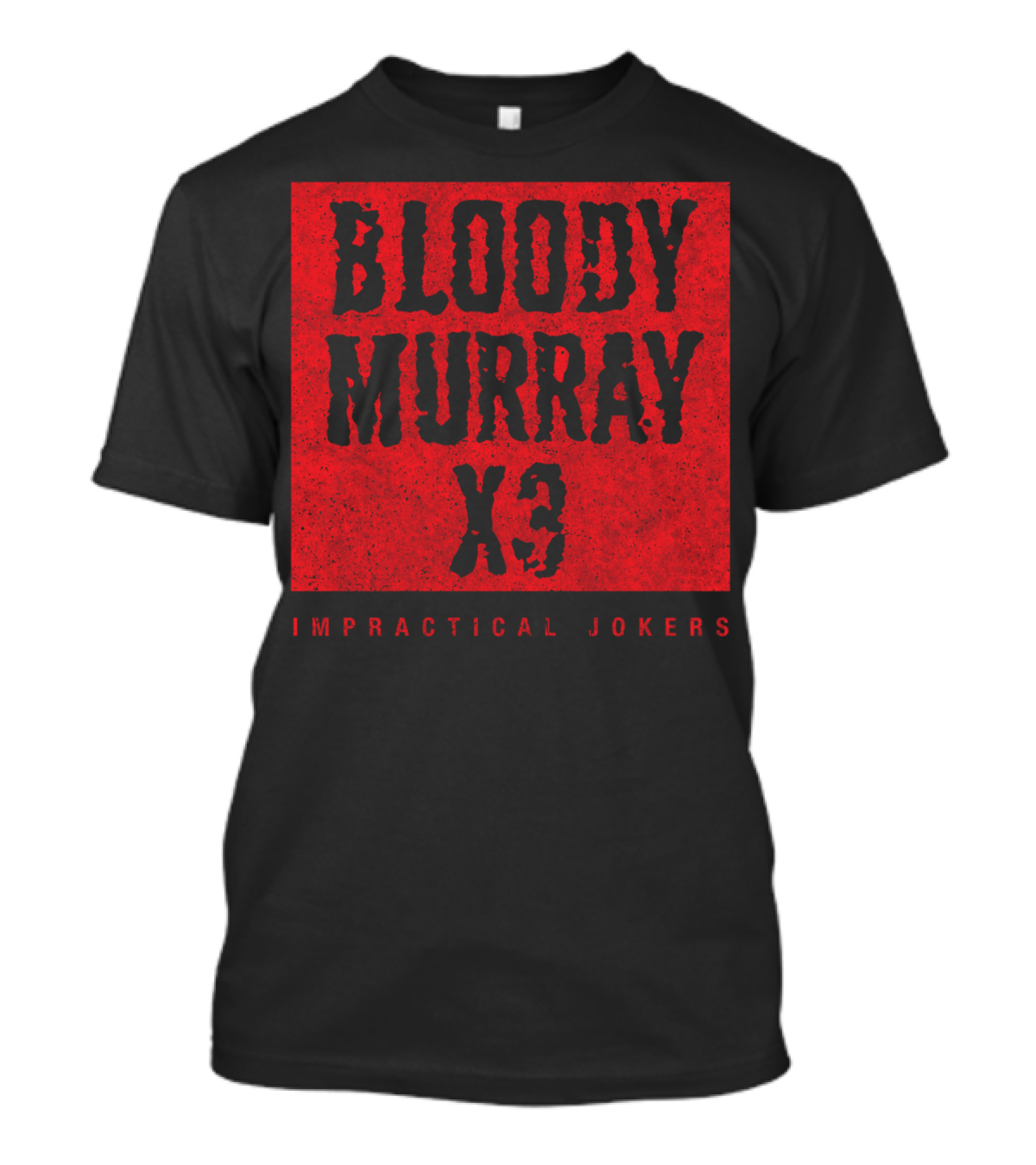 Impractical Jokers Bloody Murray X3 T-Shirt