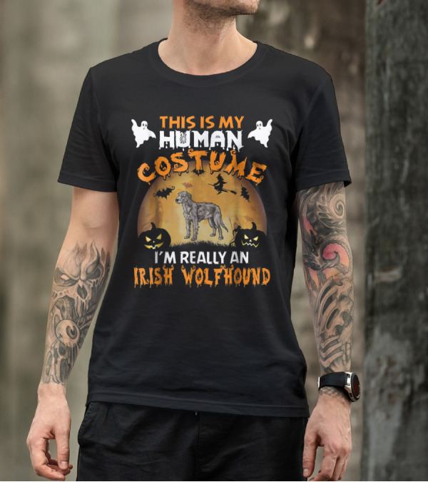 This Is My Human Costume I'm Really An Irish Wolfhound Halloween T-Shirt