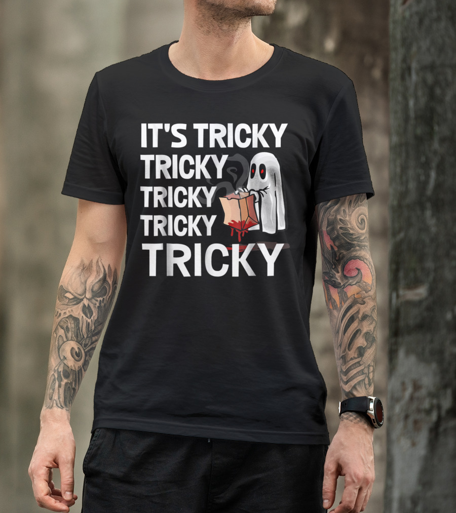 It's Tricky Tricky Ghost With Bloody Bag T-Shirt