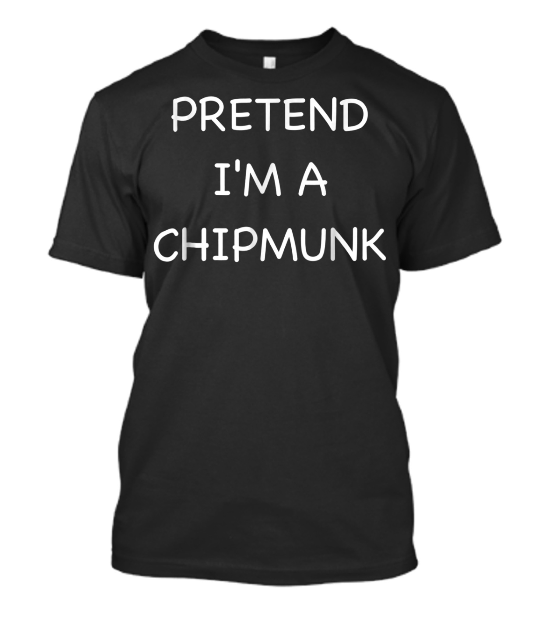 Pretend I'm A Lazy Chipmunk Funny Easy Fast T-Shirt
