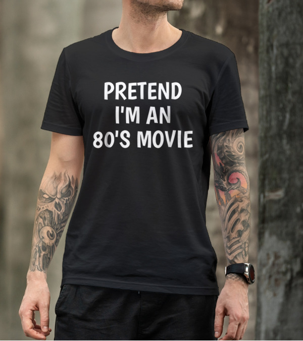 Lazy Halloween Costume Pretend I'm An 80s Movie T-Shirt