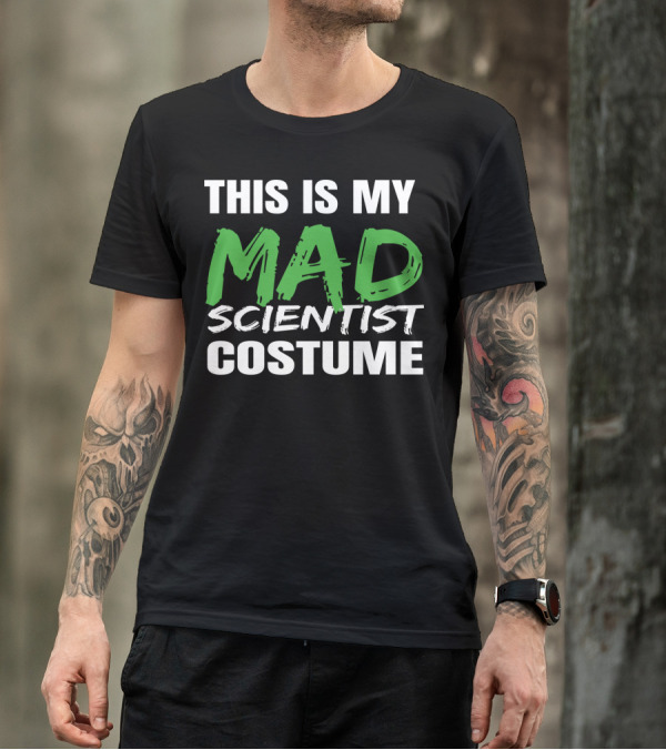 This Is My Mad Scientist Costume T-Shirt