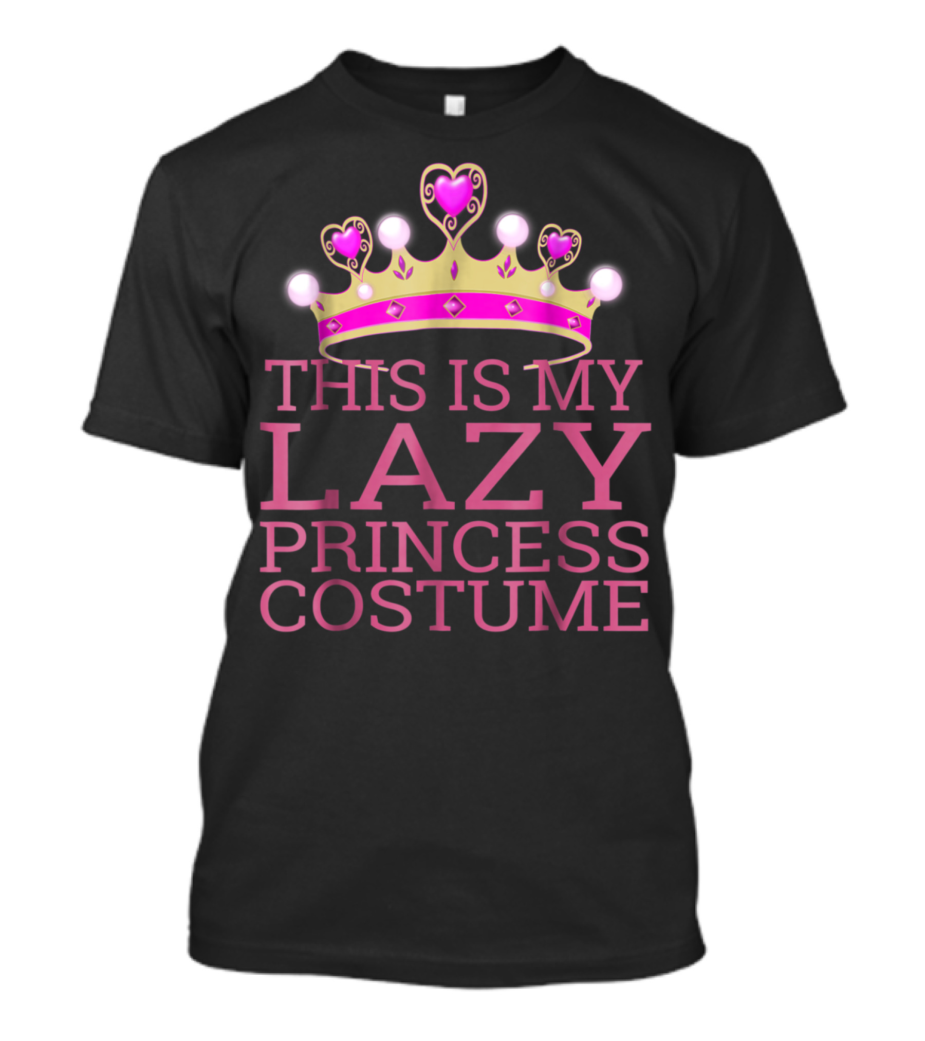 THIS IS MY LAZY PRINCESS COSTUME T-Shirt