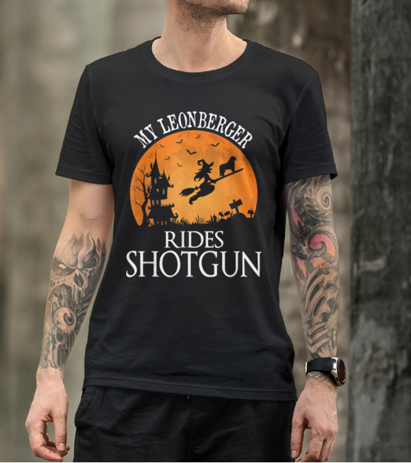 My Leonberger Rides Shotgun Halloween Magic T-Shirt