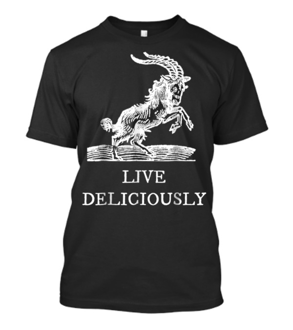 Live Deliciously Goat T-Shirt