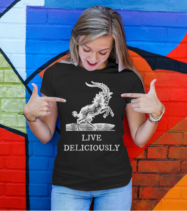 Live Deliciously Goat T-Shirt