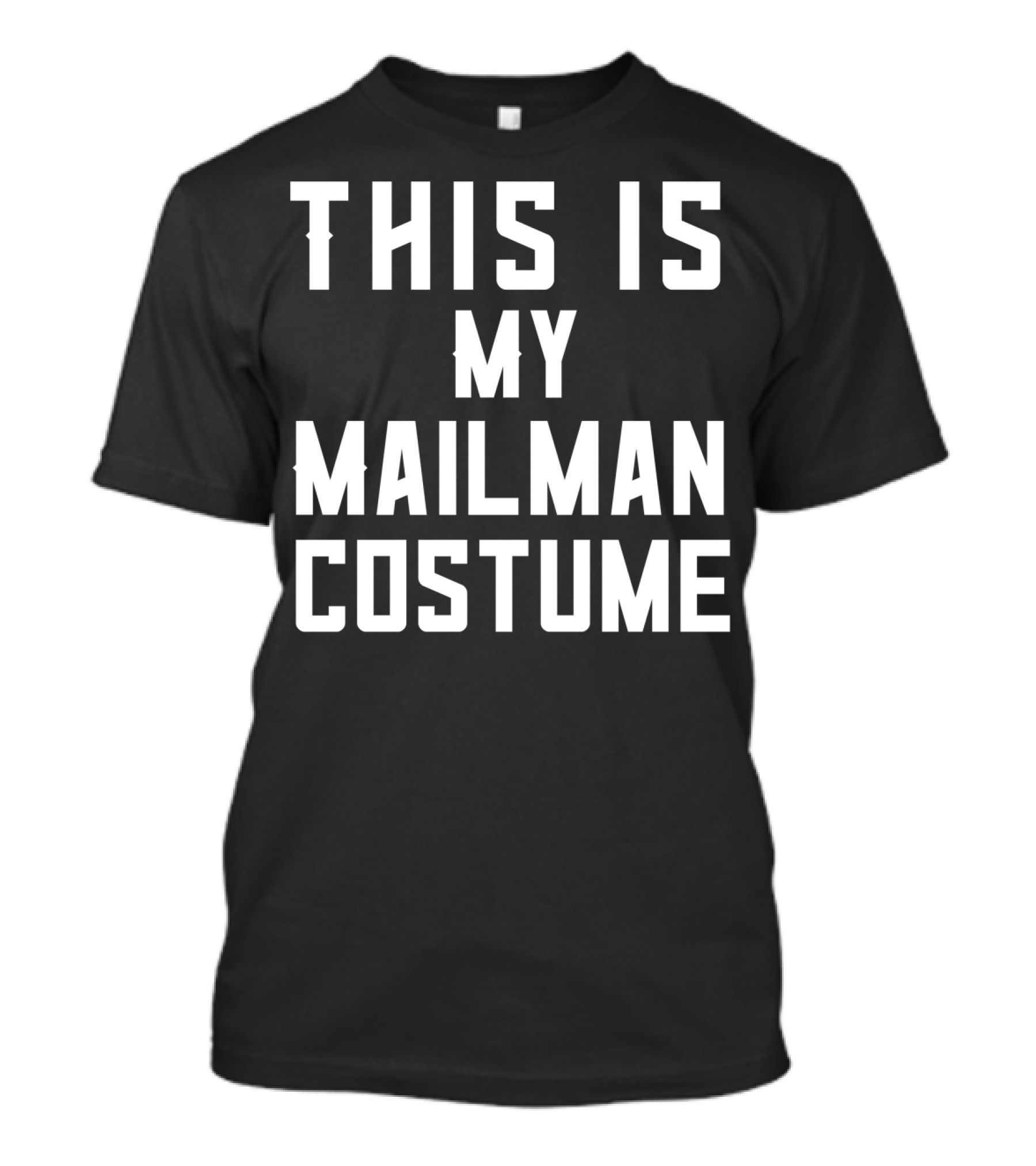 This Is My Mailman Costume Halloween Mailman T-Shirt