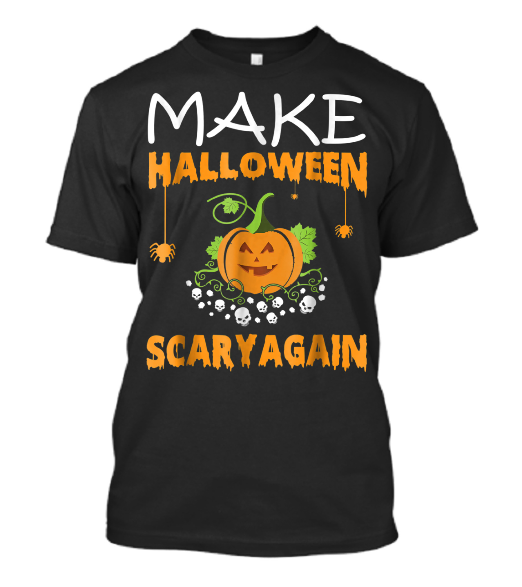 Make Halloween Scary Again Pumpkin Skulls Spiders T-Shirt