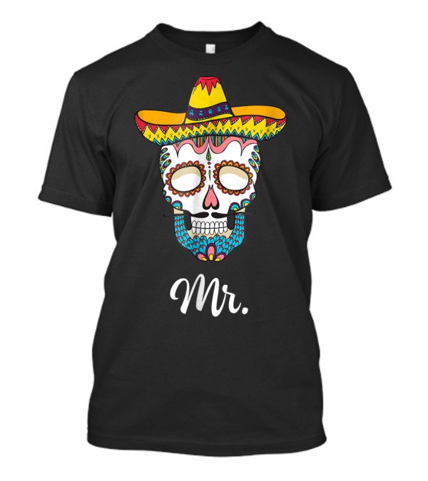 Mr. Dia De Los Muertos Zombie Skull Sombrero T-Shirt