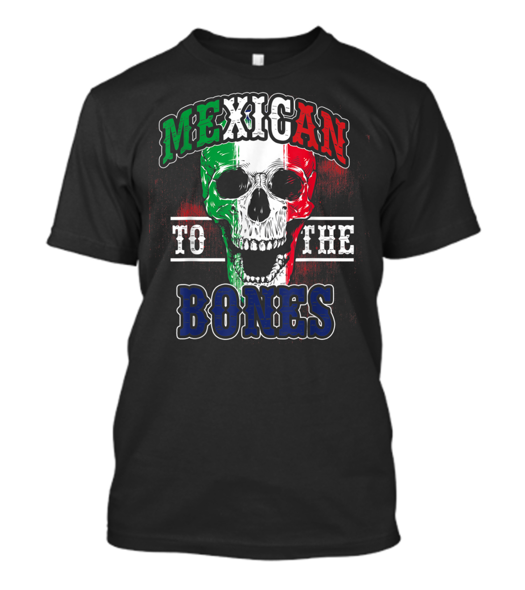 Mexican To The Bones Skull T-Shirt