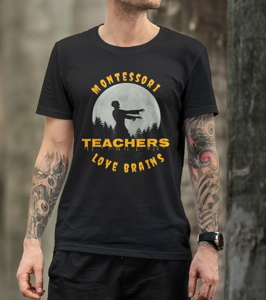 Montessori Teachers Love Brains Walking Zombie Silhouette Moon Background T-Shirt