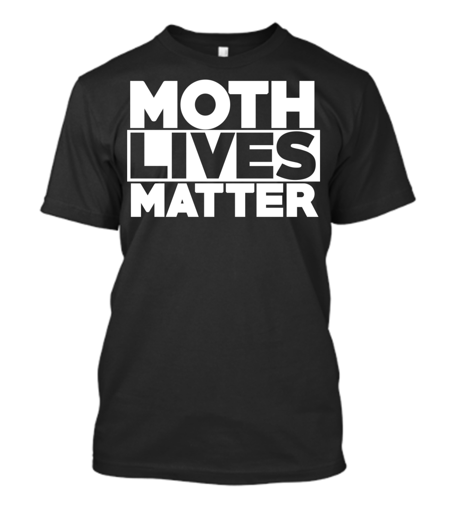 Moth Lives Matter Parody Humor Awareness T-Shirt