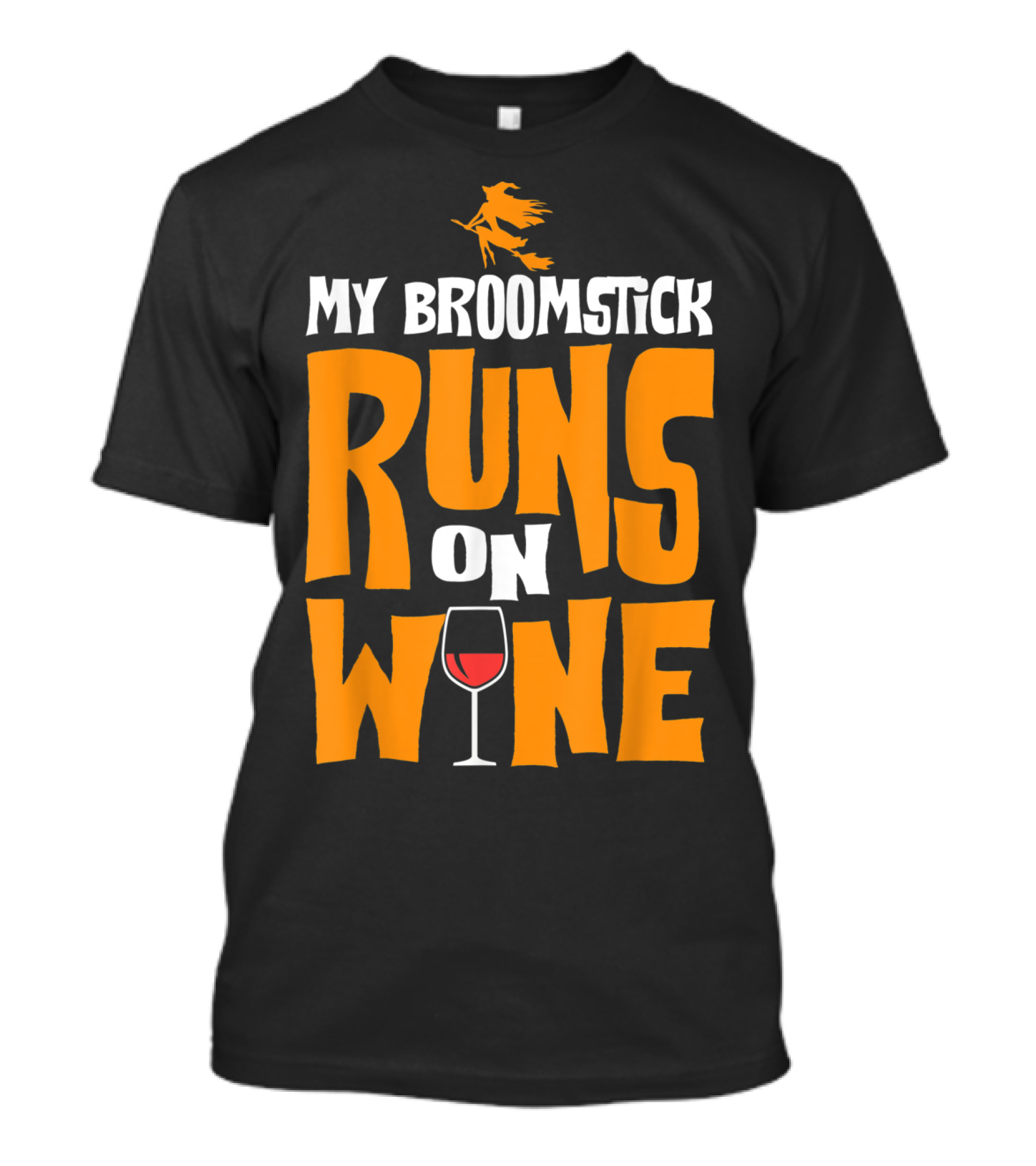 My Broomstick Runs On Wine Witch Flying Above Glass T-Shirt