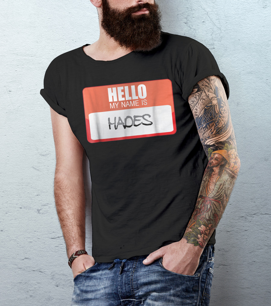HELLO MY NAME IS HADES T-Shirt