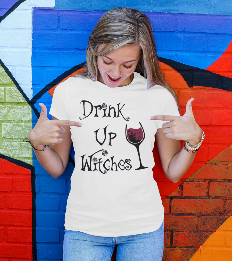 Drink Up Witches Haunted Wine Glass T-Shirt