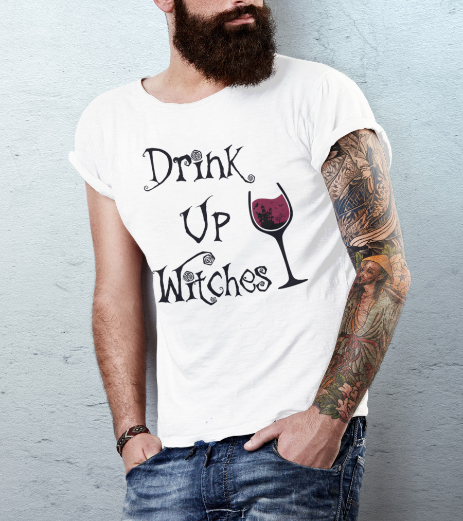 Drink Up Witches Haunted Wine Glass T-Shirt