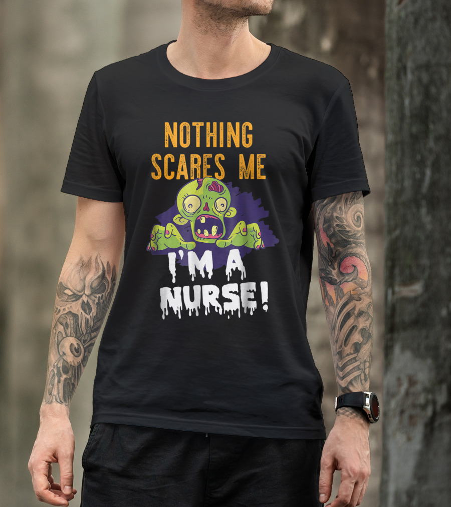 Nothing Scares Me I'm A Nurse Zombie T-Shirt