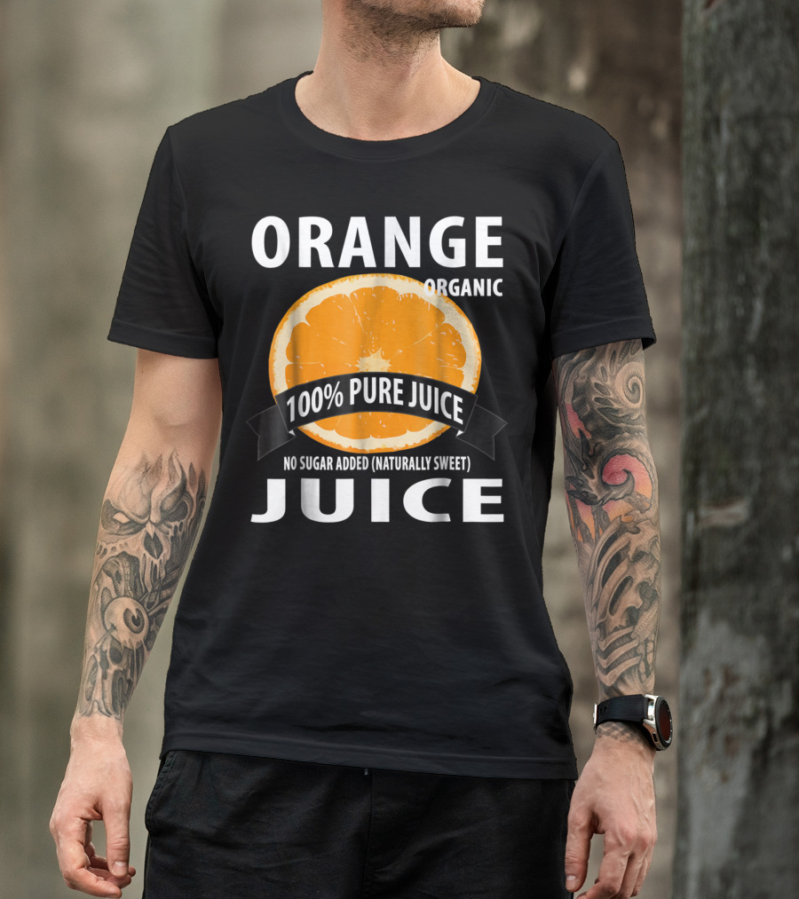 Orange Organic 100% Pure Juice No Sugar Added Naturally Sweet T-Shirt