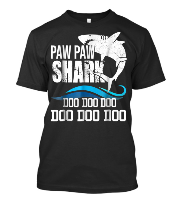 Paw Paw Shark Doo Doo Doo Grandpa Dad Father's Day T-Shirt