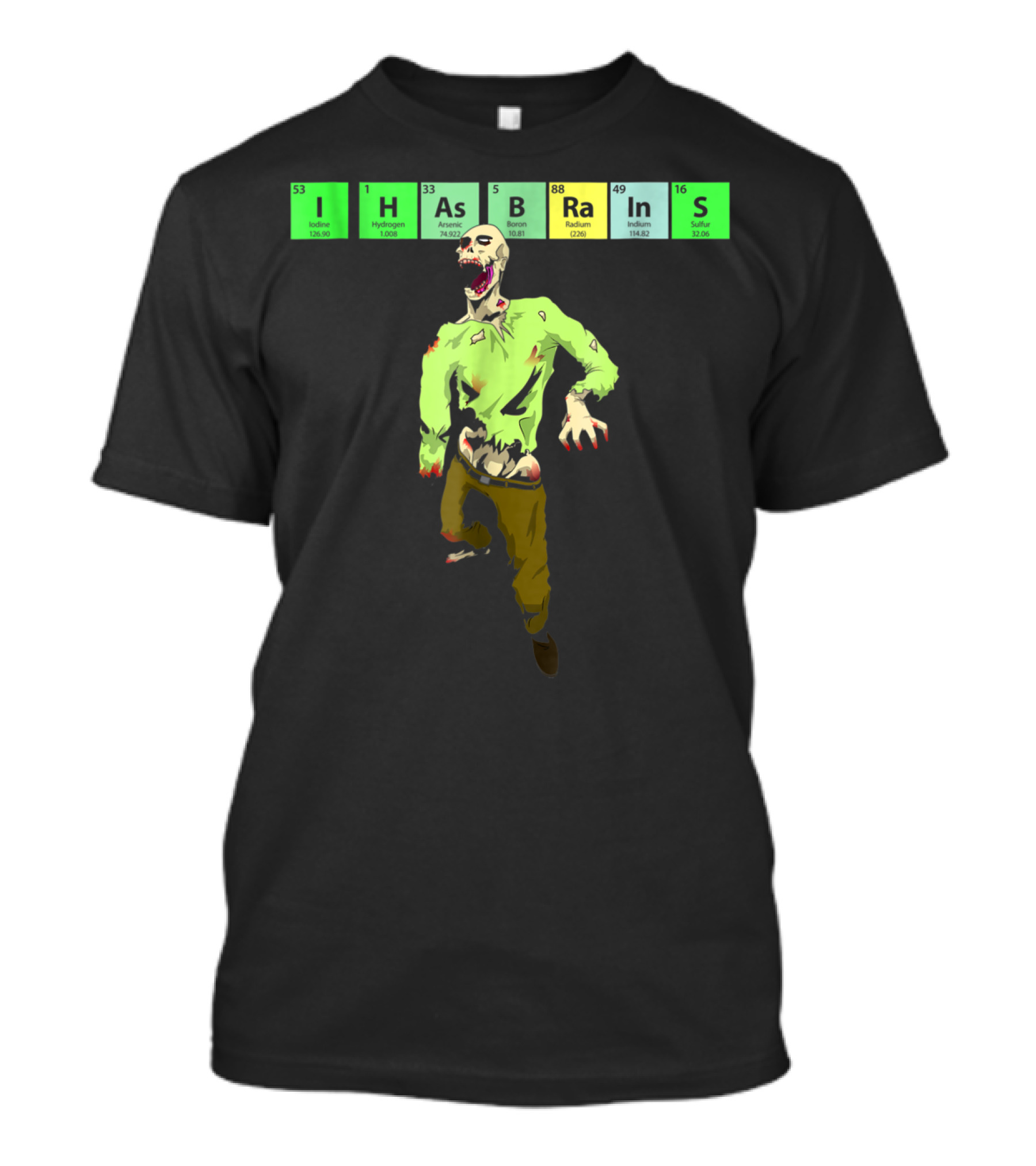 Iodine Has Boron Radon Indium Sulfur Zombie T-Shirt