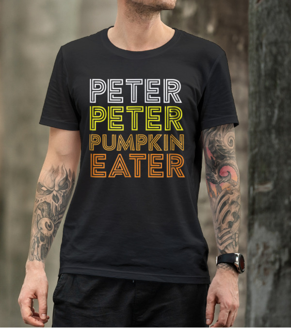 Peter Peter Pumpkin Eater 3D Text T-Shirt