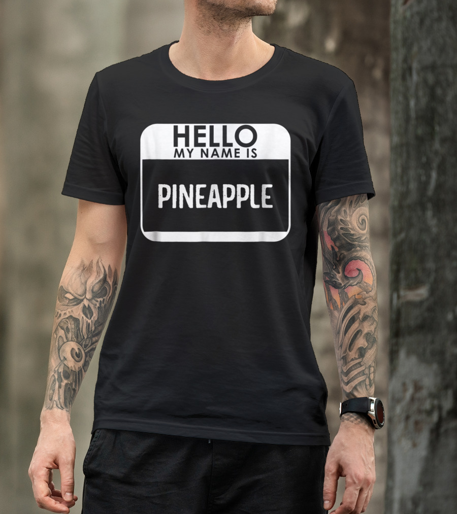 Hello My Name Is Pineapple Costume Funny Easy T-Shirt