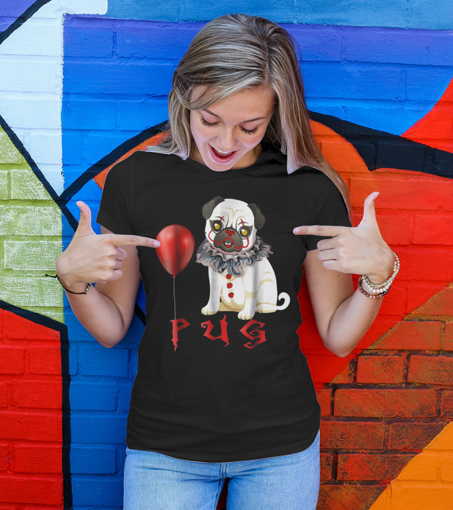 Pug Clown IT Pennywise Funny Halloween Costume Horror T-Shirt