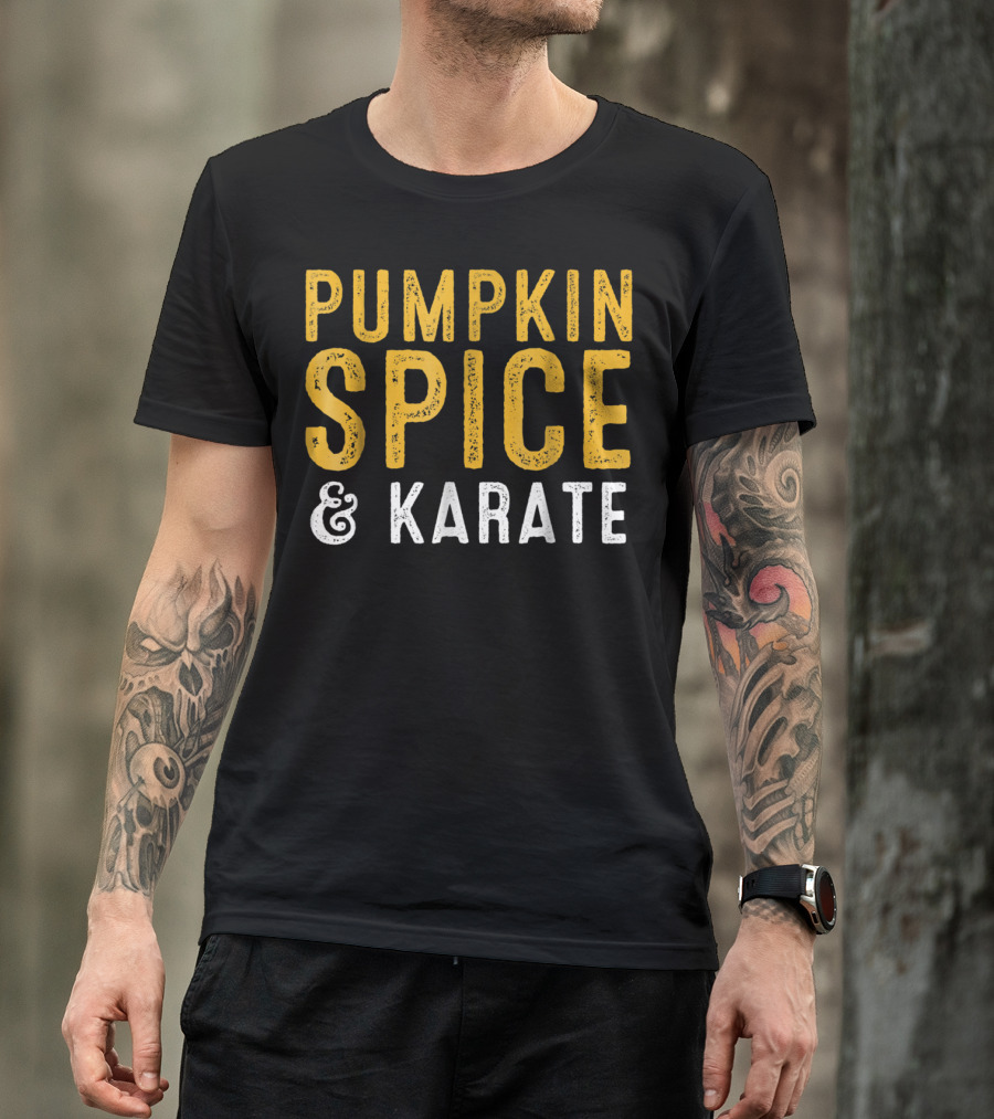 PUMPKIN SPICE And KARATE T-Shirt
