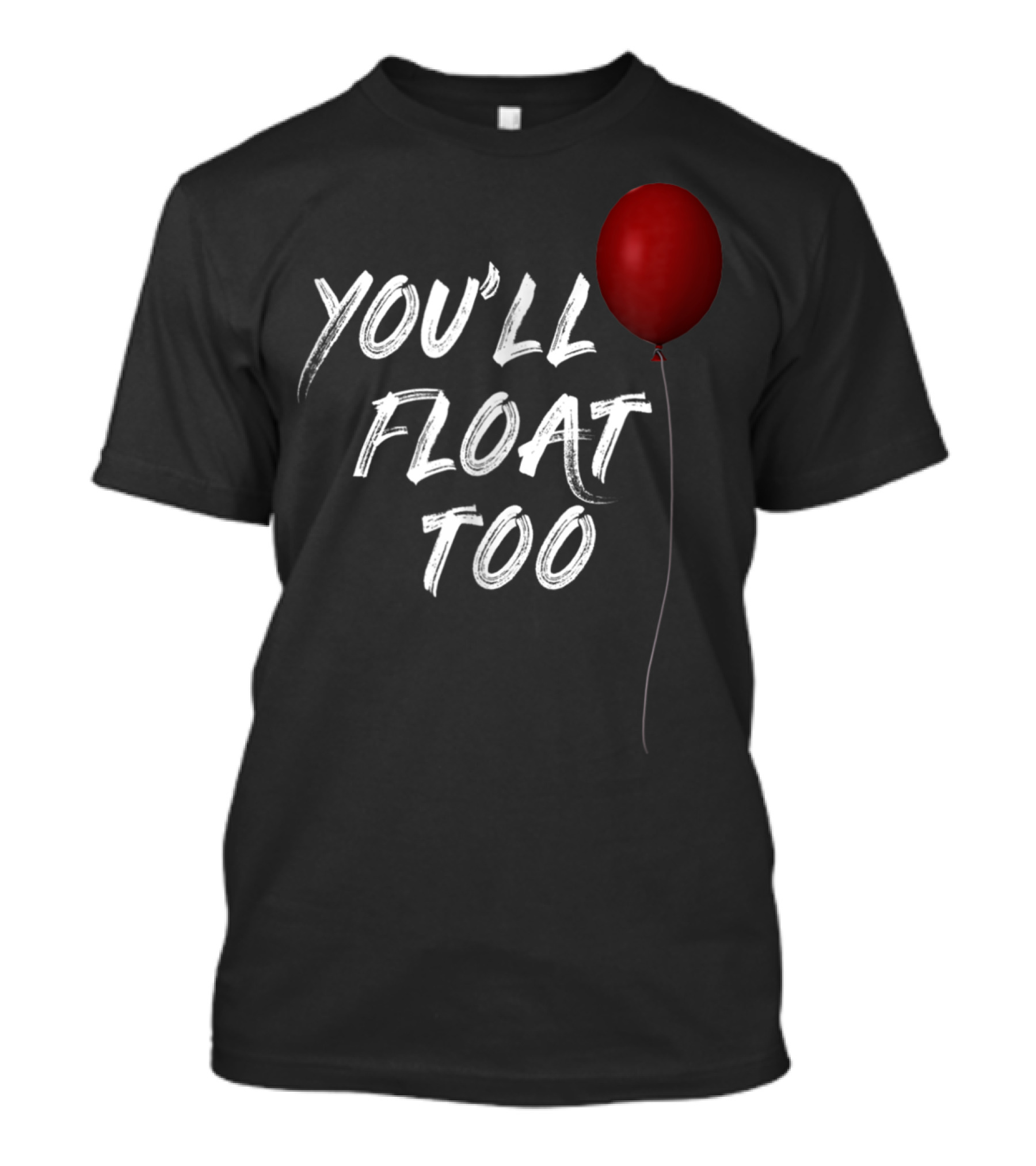 You'll Float Too Red Balloon Halloween Horror T-Shirt