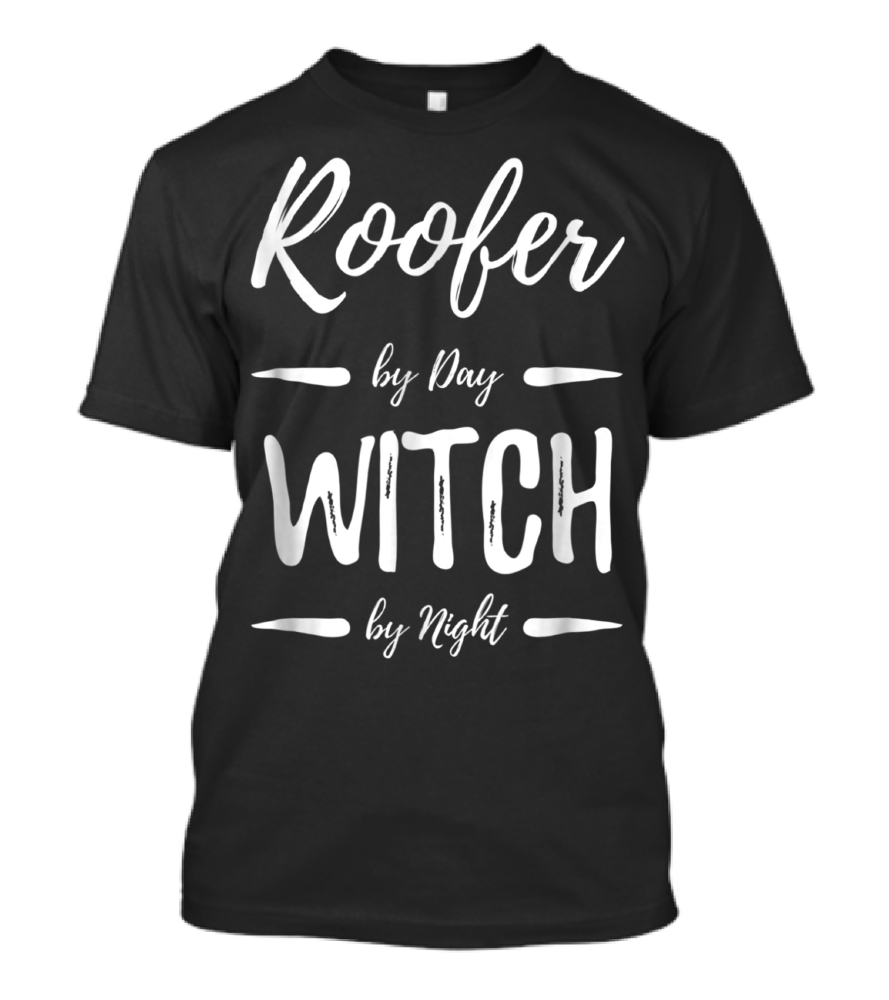 Roofer By Day Witch By Night Funny Roofing T-Shirt