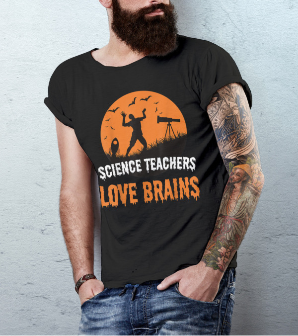 Science Teachers Love Brains Halloween Zombie T-Shirt