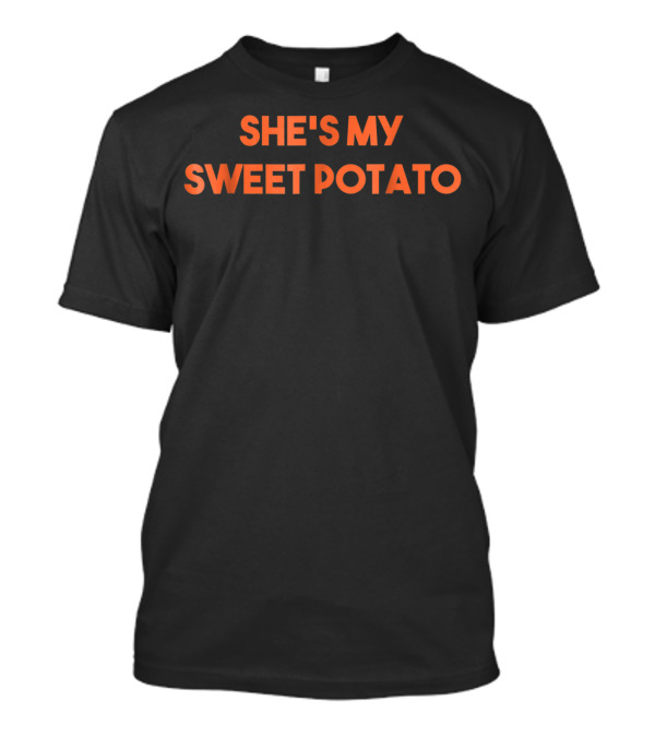 She's My Sweet Potato Funny Halloween Couple Phrase T-Shirt