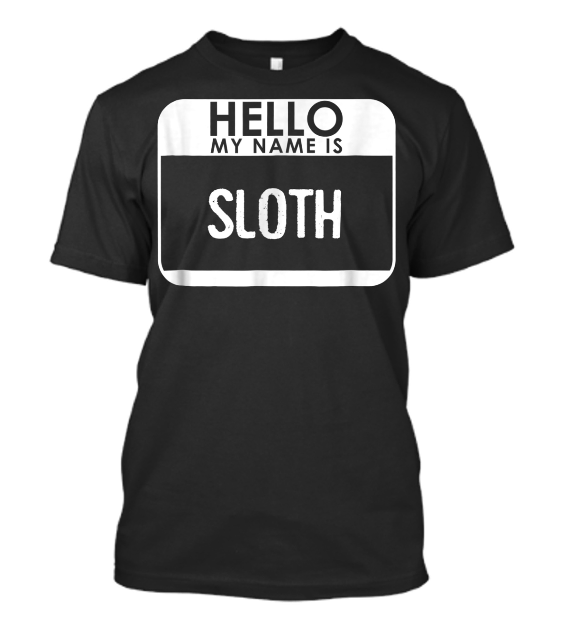 Hello My Name Is Sloth Costume Funny Easy T-Shirt