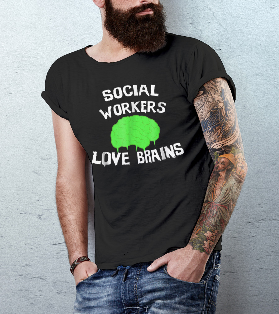 Social Workers Love Brains Halloween T-Shirt