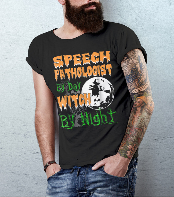 Speech Pathologist By Day Witch By Night Halloween Moon T-Shirt