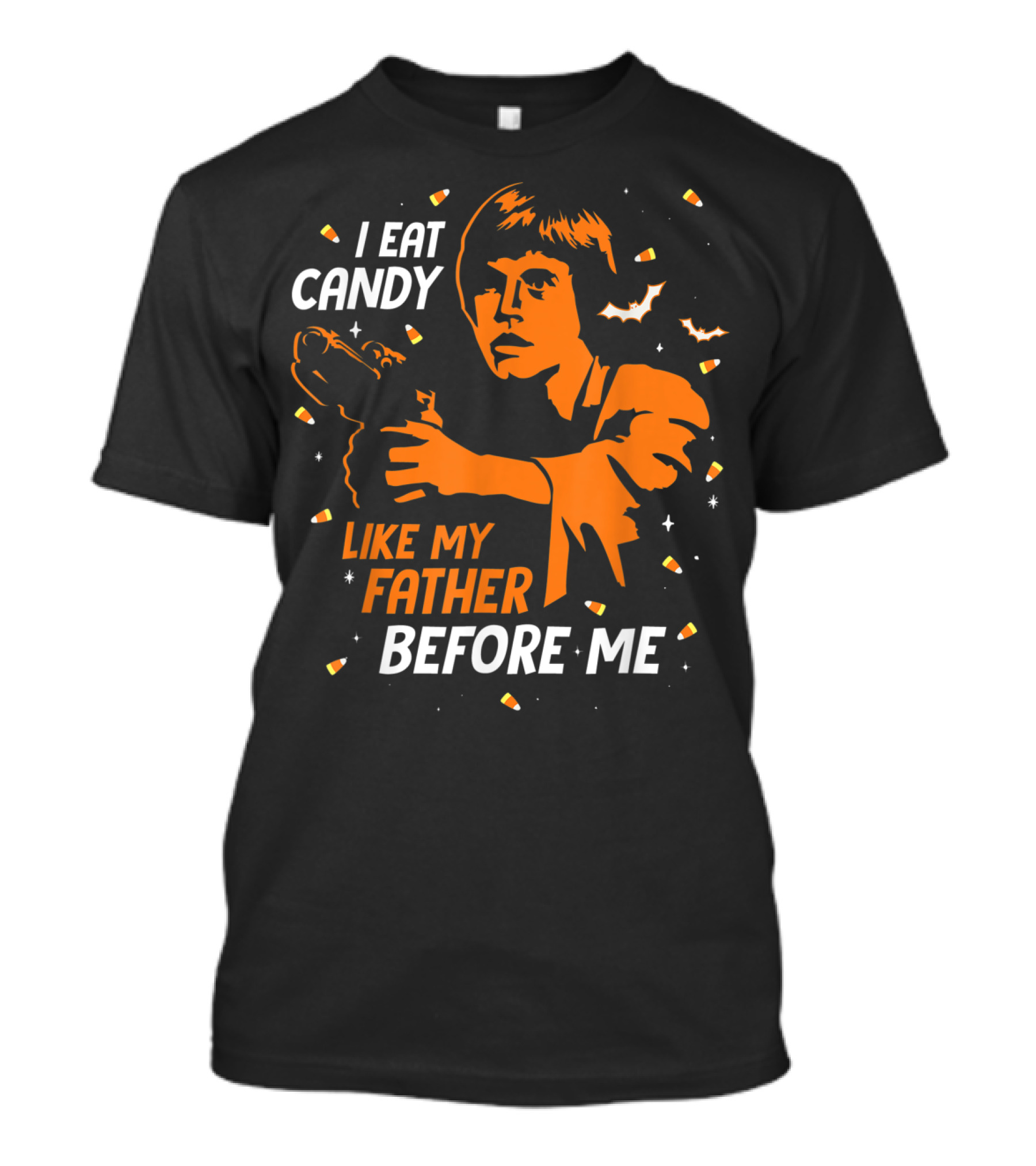 I Eat Candy Like My Father Before Me Star Wars Luke Skywalker T-Shirt